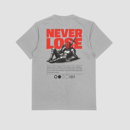 NEVER LOSE TEES