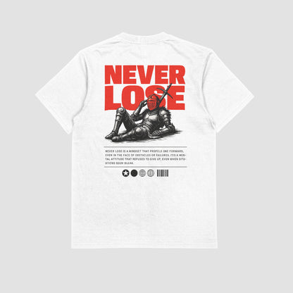 NEVER LOSE TEES